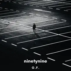 Ninetynine - Single by G.F. album reviews, ratings, credits