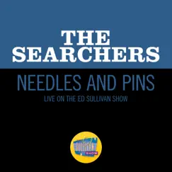 Needles And Pins (Live On The Ed Sullivan Show, April 5, 1964) - Single by The Searchers album reviews, ratings, credits