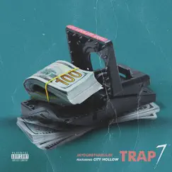 Trap7 (feat. City Hollow) Song Lyrics