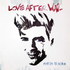 Love After War (Deluxe Version) by Robin Thicke album reviews, ratings, credits