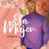 Esa Mujer - Single album lyrics, reviews, download