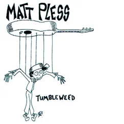 Tumbleweed by Matt Pless album reviews, ratings, credits