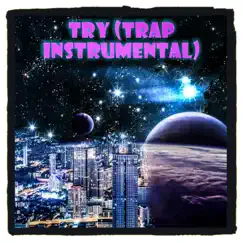 Try (Trap Instrumental) [Instrumental] - Single by DJ Bandz Up album reviews, ratings, credits