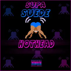 Hothead - Single by Supa Suede album reviews, ratings, credits