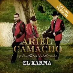 El Karma (Deluxe Version) by Ariel Camacho Y Los Plebes del Rancho album reviews, ratings, credits