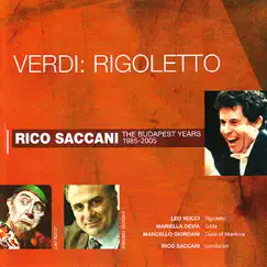 Verdi: Rigoletto by Rico Saccani, Budapest Philharmonic Orchestra, Leo Nucci, Mariella Devia & Marcello Giordani album reviews, ratings, credits