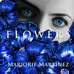 Flowers by Marjorie Martinez album reviews, ratings, credits