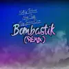 Bombastik - Single album lyrics, reviews, download