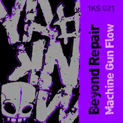 Machine Gun Flow - Single by Beyond Repair album reviews, ratings, credits