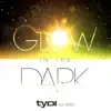 Glow in the Dark (feat. Kerli) - EP album lyrics, reviews, download