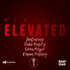 Elevated (feat. Luke Nasty, Oren Major & Dacia Mackey) Song Lyrics