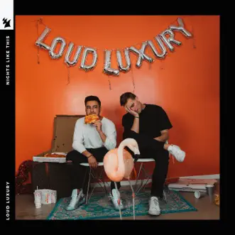 Nights Like This - EP by Loud Luxury album download