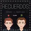 Recuerdos (feat. Pedro Díaz) - Single album lyrics, reviews, download