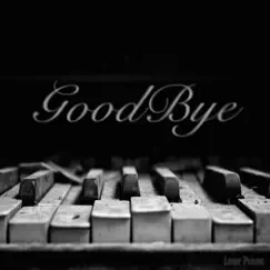 Goodbye - Single by Louie Poison album reviews, ratings, credits