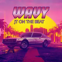 Wavy - Single by JT on the Beat album reviews, ratings, credits