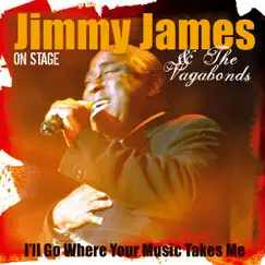 On Stage - I'll Go Where the Music Takes Me by Jimmy James & The Vagabonds album reviews, ratings, credits