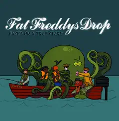 Based on a True Story by Fat Freddy's Drop album reviews, ratings, credits