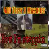 How I'm Steppin' (feat. Maskoff) - Single album lyrics, reviews, download