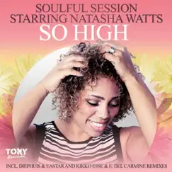 So High - Single by Soulful Session & Natasha Watts album reviews, ratings, credits
