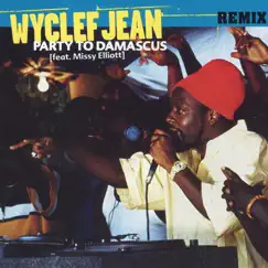 Party to Demascus - Remix (feat. Missy Elliott) - Single by Wyclef Jean album reviews, ratings, credits