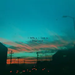 I hate u, i love u (feat. Olivia O'Brien) [Remixes] by Gnash album reviews, ratings, credits