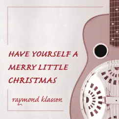 Have Yourself a Merry Little Christmas Song Lyrics