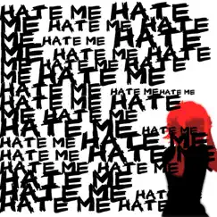 Hate Me - Single by IHAVENOMOUTH album reviews, ratings, credits