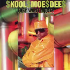 They Want Money - Single by Kool Moe Dee album reviews, ratings, credits