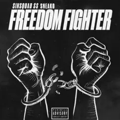 Freedom Fighter (feat. Sneako) - Single by Sin Squad (SS) album reviews, ratings, credits