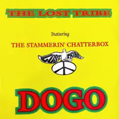 Dogo (feat. The Stammerin' Chatterbox) [Uncorked Mix] Song Lyrics