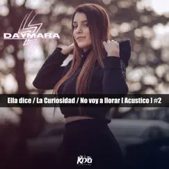 Ella Dice / La Curiosidad / No Voy a Llorar - Single by Daymara album reviews, ratings, credits
