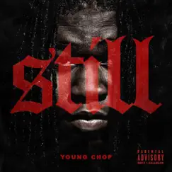 Still by Young Chop album reviews, ratings, credits