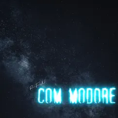 Com Modore - Single by R.F.N. album reviews, ratings, credits
