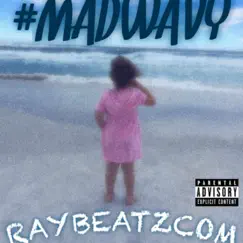 #Madwavy by Raybeatzcom album reviews, ratings, credits