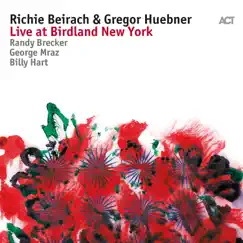 Live at Birdland New York (with Randy Brecker, George Mraz & Billy Hart) by Richie Beirach & Gregor Huebner album reviews, ratings, credits