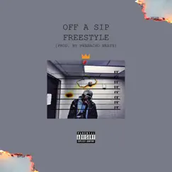 Off a Sip Freestyle - Single by King Blitz album reviews, ratings, credits