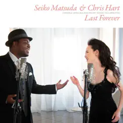 Last Forever - Single by 松田聖子&クリス・ハート album reviews, ratings, credits