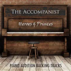 Heroes & Princes (Piano Audition Backing Tracks) by The Accompanist album reviews, ratings, credits