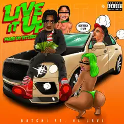Live It Up (feat. 4L Javi) [Live] - Single by Batchi album reviews, ratings, credits