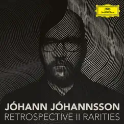 Retrospective II - Rarities - EP by Jóhann Jóhannsson album reviews, ratings, credits
