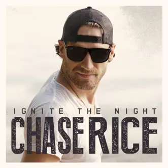 Ignite the Night (Party Edition) by Chase Rice album download