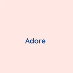 Adore - Single by Songlorious album reviews, ratings, credits
