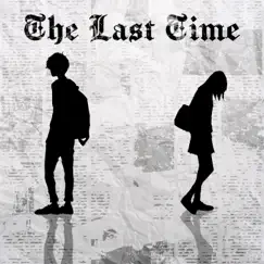 The Last Time - Single by Chloe Stankowski & Shea Michael album reviews, ratings, credits