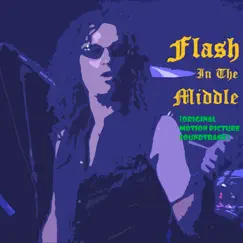 Flash in the Middle (Original Motion Picture Soundtrack) by BS/LS USA & Daylon Wear album reviews, ratings, credits