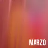 Marzo - Single album lyrics, reviews, download