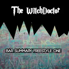 Bar Summary Freestyle One - Single by The Witchdoctor album reviews, ratings, credits