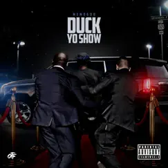 Duck Yo Show Song Lyrics