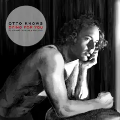 Dying for You (feat. Lindsey Stirling & Alex Aris) - Single by Otto Knows album reviews, ratings, credits