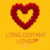 Long Distant Lover song lyrics