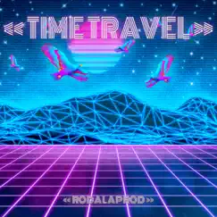 Time Travel - Single by Roda La Prod album reviews, ratings, credits